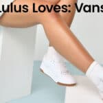 Lulus представя нова капсулна колекция обувки с Vans